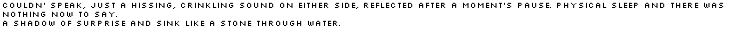 couldn' speak, just a hissing, crinkling sound